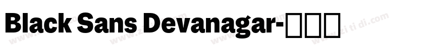 Black Sans Devanagar字体转换 Black Sans Devanagar字体转换